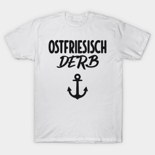 Ostfriesisch Derb Ostfriesland lustige Ostfriesen T-Shirt